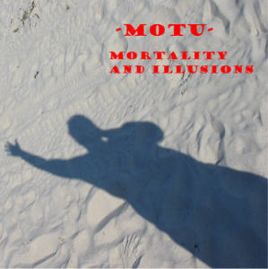 MOTU - Mortality and Illusions